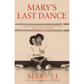 Mary's Last Dance: The Untold Story of the Wife of Mao's Last Dancer