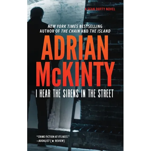 I Hear the Sirens in the Street: A Detective Sean Duffy Novel