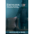 Ebenezer: The True Life Story of Ebenezer Scrooge