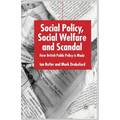 Social Policy, Social Welfare and Scandal: How British Public Policy Is Made