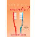 Isn't It Bro-Mantic?: A Johnny Smith Novel