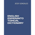 English Esperanto Topical Dictionary