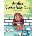 Amelia's Cookie Adventure: A Coloring Storybook Adventure for Kids Ages 4 to 10, Full of Family Fun