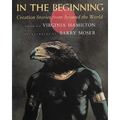 In the Beginning: Creation Stories from Around the World