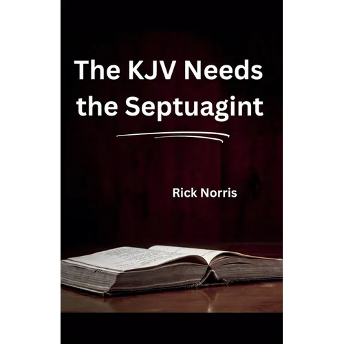 The KJV Needs the Septuagint