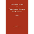 Genealogical Records of the Families of Antrim, New Hampshire