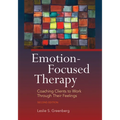 Emotion-Focused Therapy: Coaching Clients to Work Through Their Feelings