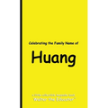 Celebrating the Family Name of Huang