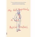 My Cat Yugoslavia: My Cat Yugoslavia: A Novel