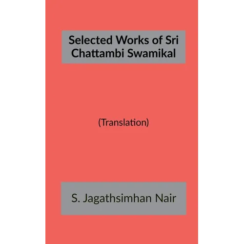 Selected Works of Sri Chattambi Swamikal