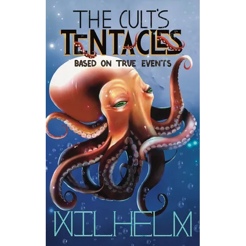 The Cult's Tentacles: Based On True Events