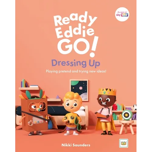 Ready Eddie Go! Dressing Up: Playing Pretend and Trying New Ideas!