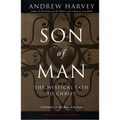 Son of Man: The Mystical Path to Christ