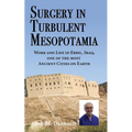 Surgery in Turbulent Mesopotamia: Work and Life in Erbil, Iraq, one of the most Ancient Cities on Earth