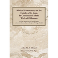 Biblical Commentary on the Epistles of St. John, in Continuation of the Work of Olshausen: With an Appendix on the Catholic Epistles, and an Introduct