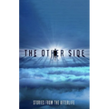 The Other Side: Stories From the Afterlife