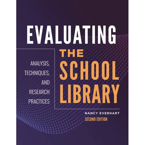 Evaluating the School Library: Analysis, Techniques, and Research Practices