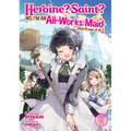Heroine? Saint? No, I'm an All-Works Maid (and Proud of It)! (Light Novel) Vol. 1