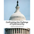 Confronting the Challenge of Cybersecurity