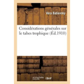 Considérations Générales Sur Le Tabes Trophique