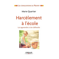 Harcèlement à l'école: Lui apprendre à se défendre.