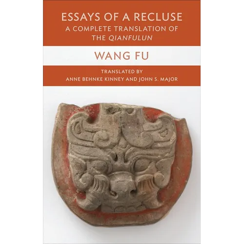 Essays of a Recluse: A Complete Translation of the Qianfulun