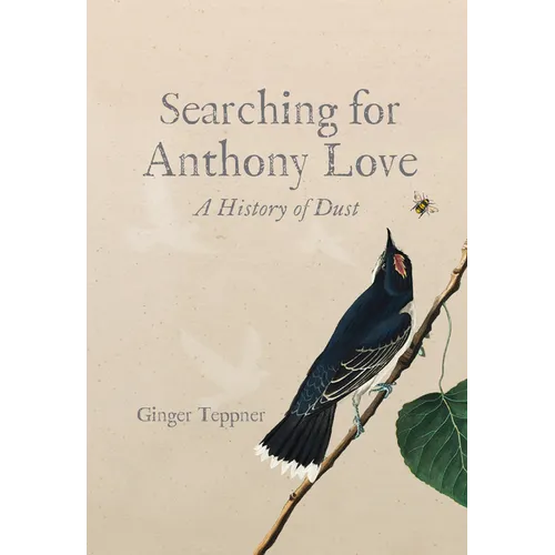 Searching for Anthony Love: A History of Dust