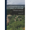 A Chapter of the Old Slovenian Democracy
