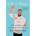Life Is Magic: My Inspiring Journey from Tragedy to Self-Discovery