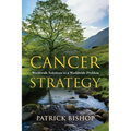 Cancer Strategy: Worldwide Solutions to a Worldwide Problem