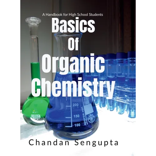 Basics of Organic Chemistry: A Handbook for High School Students
