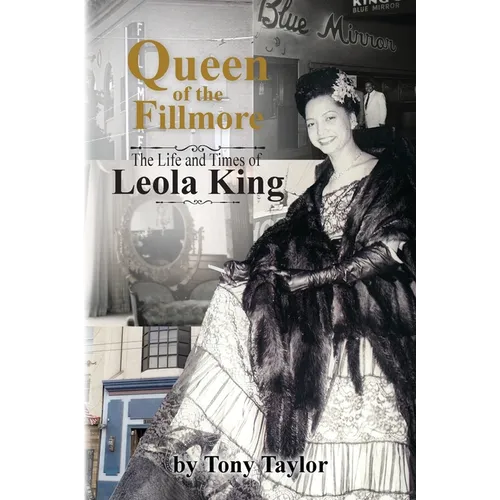 Queen of the Fillmore: The Life and Times of Leola King