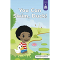 You Can Swim, Duck!
