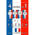 4 books in 1 - English to French Kids Flash Card Book: Black and White Edition: Learn French Vocabulary for Children