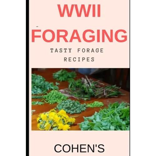WWII Foraging: follow in the footsteps of British civilians utilising the land during WWII
