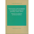 Transeurasian Verbal Morphology in a Comparative Perspective: Genealogy, Contact, Chance
