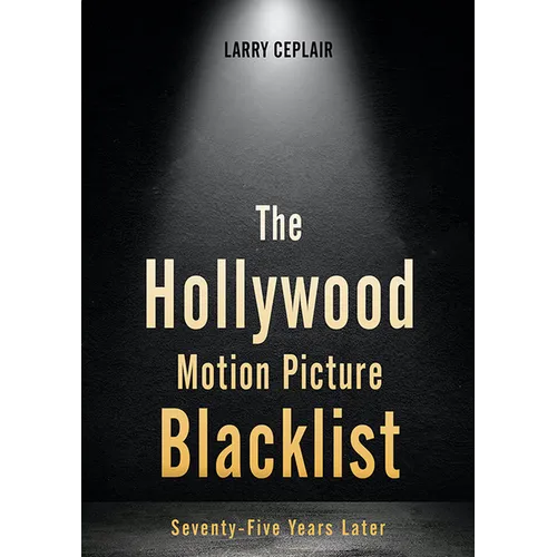 The Hollywood Motion Picture Blacklist: Seventy-Five Years Later