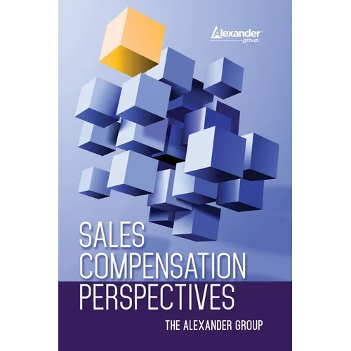 Sales Compensation Perspectives The Alexander Group