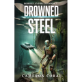 Drowned Steel