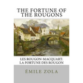 The Fortune of the Rougons: Les Rougon-Macquart: La Fortune des Rougon