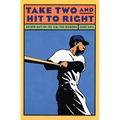 Take Two and Hit to Right: Golden Days on the Semi-Pro Diamond