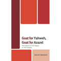 Goat for Yahweh, Goat for Azazel: The Impact of Yom Kippur on the Gospels