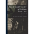 Reminiscences of Abraham Lincoln: and, Notes of a Visit to California: Two Lectures