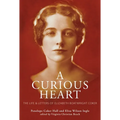A Curious Heart: The Life and Letters of Elizabeth Boatwright Coker
