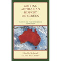 Writing Australian History On-Screen: Television and Film Period Dramas "Down Under"