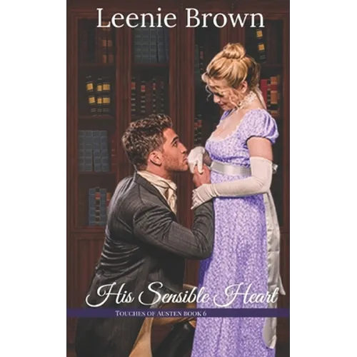 His Sensible Heart: A Touches of Austen Novel
