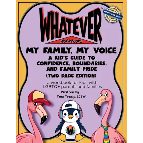 My Family, My Voice: A Kid's Guide to Confidence, Boundaries, and Family Pride (Two Dads Edition)