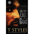 And They Call Me God (The Cartel Publications Presents)