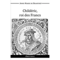 Childéric, roi des Francs