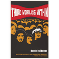 Third Worlds Within: Multiethnic Movements and Transnational Solidarity